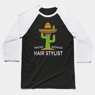 Fun Hairstylist Humor Gifts  Funny Meme Saying Hair Stylist Baseball T-Shirt